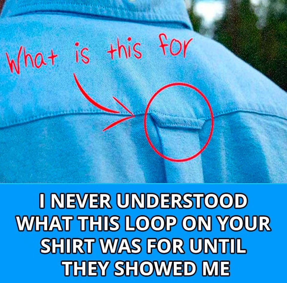 I Never Understood What This Loop On Your Shirt Was For Until They Showed Me